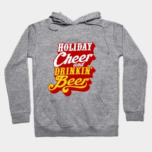 Holiday Cheer and Drinking Beer! Hoodie